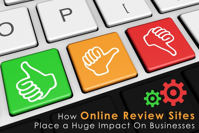 How Online Review Sites Place A Huge Impact On Businesses ...